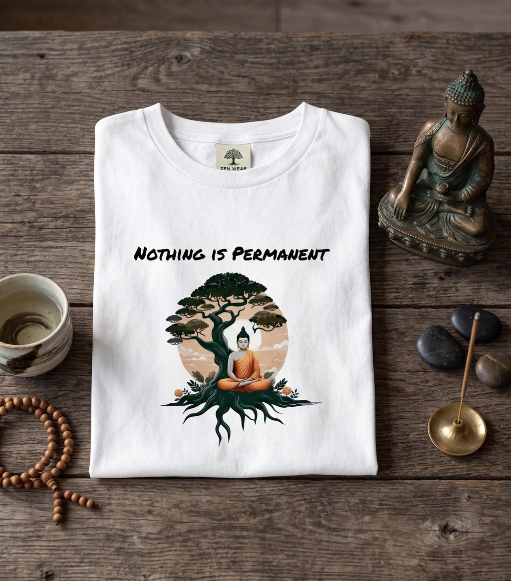 Nothing Is Permanent – Zen Buddha Premium Graphic T-Shirt
